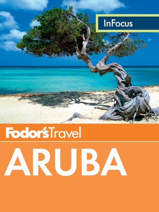Title details for Fodor's In Focus Aruba by Fodor's Travel Guides - Available